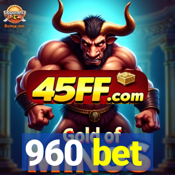 960 bet